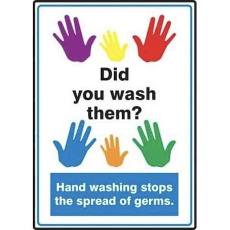 Accuform Did You Wash Them? - Hand Washing Stops The Spread Of Germs, Accu-Shield, 14 in x 10 in MRST541XP